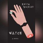 Watch, Keith Buckley