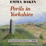Perils in Yorkshire, Emma Dakin