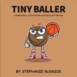 Tiny Baller, Stephanie Rudnick