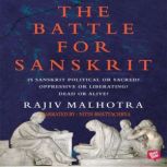 Battle For Sanskrit Is Sanskrit Pol..., Rajiv Malhotra