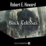 Black Colossus, Robert E. Howard