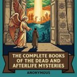 The Complete Books of the Dead and Af..., Padmasambhava Padmasambhava