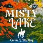 Misty Lake, Carrie L. DeAtley