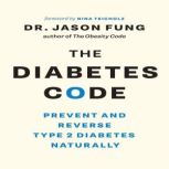 The Diabetes Code, Dr. Jason Fung