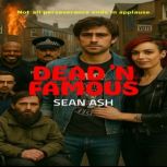 Dead N Famous, Sean Ash