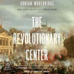 The Revolutionary Center, Adrian Wooldridge