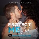 Protect Me Not, Natasha Anders