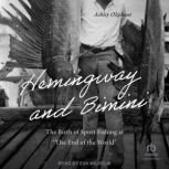 Hemingway and Bimini, Ashley Oliphant
