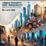 Urban Poverty and Inequality, Lyric Vale