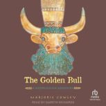 The Golden Bull, Marjorie Cowley