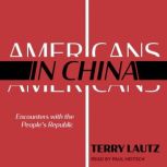 Americans in China, Terry Lautz