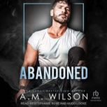 Abandoned, A. M. Wilson