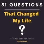 51 Questions That Changed My Life, Rui Zhi Dong