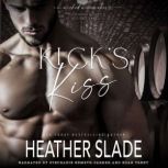 Kicks Kiss, Heather Slade