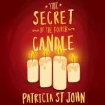 The Secret of the Fourth Candle, Patricia St. John
