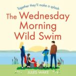 The Wednesday Morning Wild Swim, Jules Wake