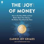 The Joy of Money, Carrie Joy Grimes