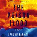 The Poison Flood, Jordan Farmer