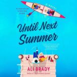 Until Next Summer, Ali Brady