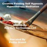 Creative Painting Self Hypnosis Hypno..., Key Guy Technology LLC