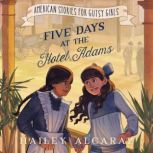 Five Days at the Hotel Adams, Hailey Alcaraz