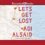 Lets Get Lost, Adi Alsaid