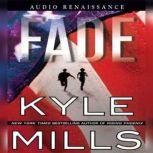 Fade, Kyle Mills