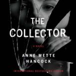The Collector, Anne Mette Hancock