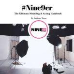 #Nine9er: The Ultimate Modeling & Acting Handbook, Anthony Toma