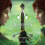 Assassins Creed Fragments The High..., Alain T. Puyssegur