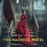 The Haunted Hotel, Wilkie Collins