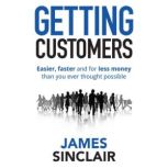 Getting Customers, James Sinclair