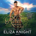 The Rebel Wears Plaid, Eliza Knight