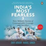 Indias Most Fearless 3 New Military..., Shiv Aroor