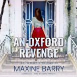 An Oxford Revenge, Maxine Barry