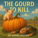 The Gourd to Kill A Cozy Mystery of ..., Patty Pan