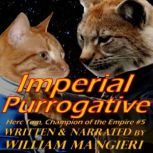 Imperial Purrogative, William Mangieri