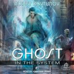 Ghost in the System Book 1, Alexey Kovtunov