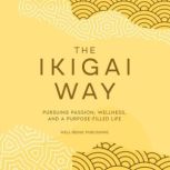 The Ikigai Way, WellBeing Publishing