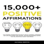 15.000 Positive Affirmations, Victoria Griffith
