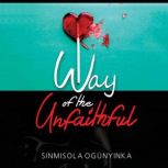 Way of the Unfaithful, Sinmisola Ogunyinka