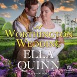 A Worthington Wedding, Ella Quinn