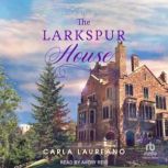 The Larkspur House, Carla Laureano