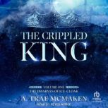 The Crippled King, A. Trae McMaken
