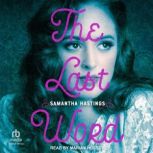 The Last Word, Samantha Hastings