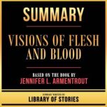 Summary  Visions Of Flesh And Blood, Library Of Stories