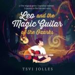 Leo and the Magic Guitar of the Ozark..., Tsvi Jolles