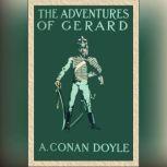 The Adventures of Gerard, Sir Arthur Conan Doyle