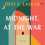 Midnight, at the War, Devi S. Laskar
