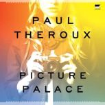 Picture Palace, Paul Theroux